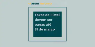 Taxas de Fistel devem ser pagas até 31 de março
