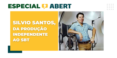 Especial ABERT - Silvio Santos: DA ORIGEM AO COMUNICADOR